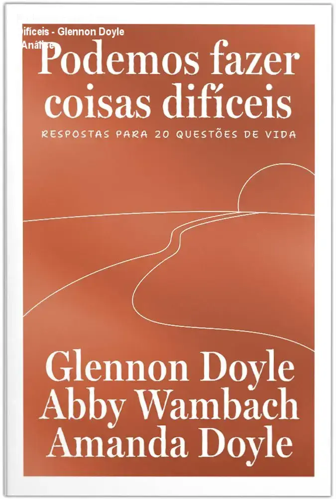 Capa do livro Podemos Fazer Coisas Difíceis de Glennon Doyle, Abby Wambach e Amanda Doyle sobre superação de desafios