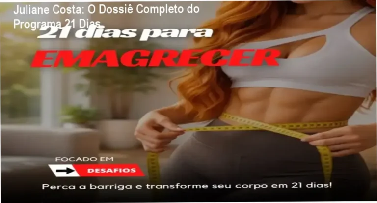 Programa 21 Dias para Emagrecer de Juliane Costa detalhando treinos e protocolos nutricionais