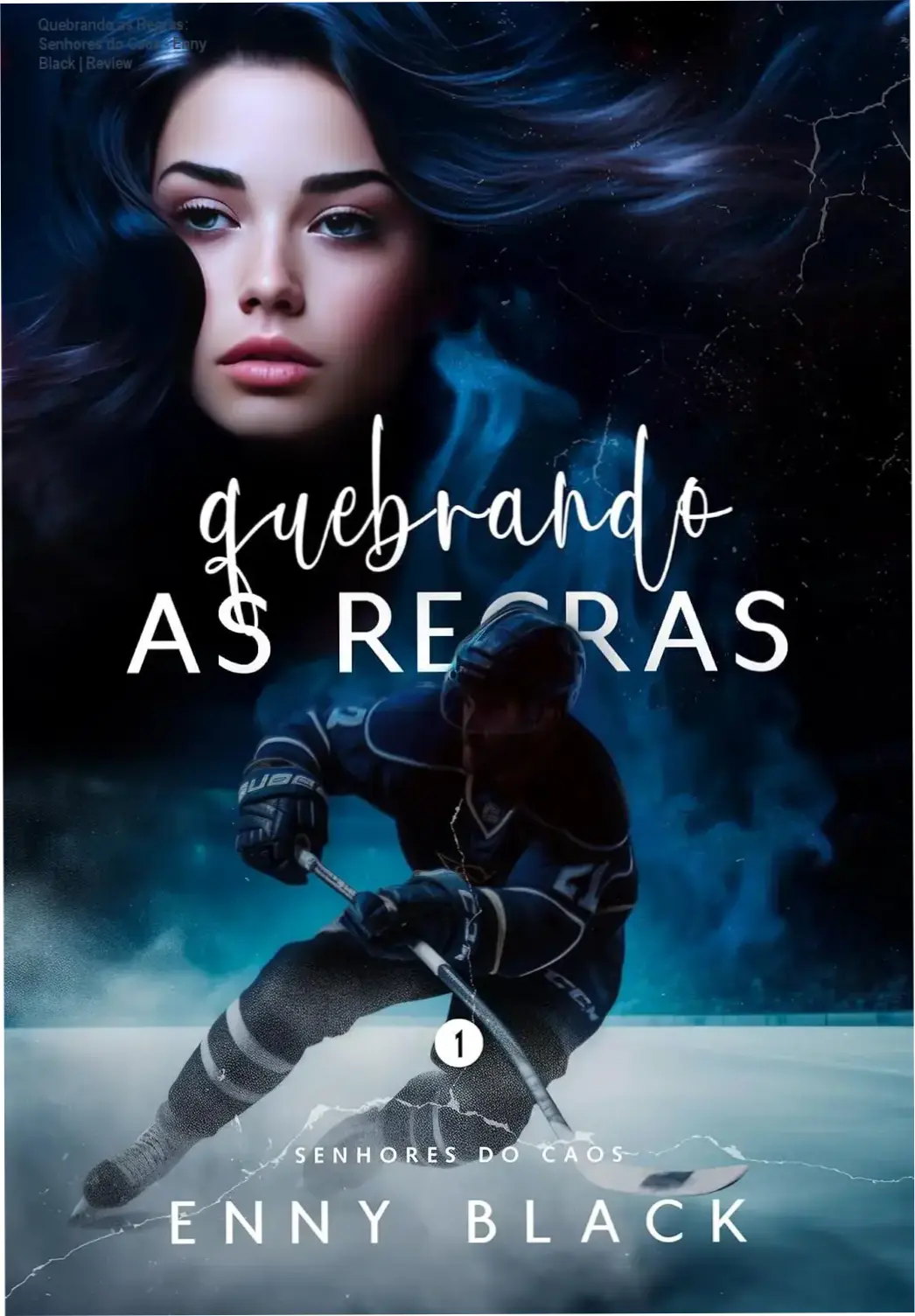 Capa do eBook Quebrando as Regras: Senhores do Caos de Enny Black ambientado em um tema de máfia e romance dark