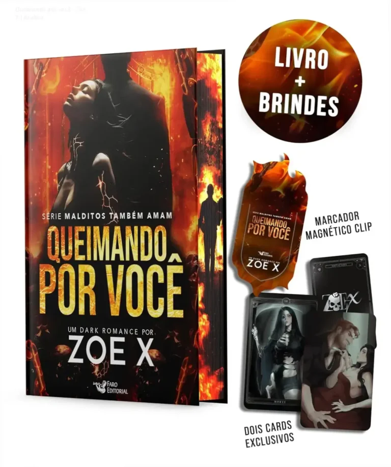 Capa do livro Queimando por você de Zoe X, edição física premium com brindes da série Malditos também amam