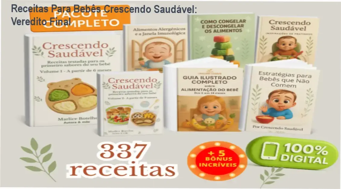 Receitas Para Bebês Crescendo Saudável: Veredito Final 3 https://cursoss.com.br/31-dias-para-organizar-e-transformar-sua-vida-analise/ Capa do ebook Receitas Para Bebês Crescendo Saudável com guia de introdução alimentar