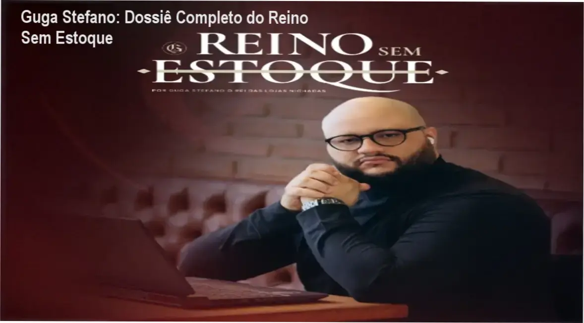 Guga Stefano: Dossiê Completo do Reino Sem Estoque 2 https://cursoss.com.br/curso-constelacao-familiar-deixar-fluir-dra-thamara/ Método Império Reino Sem Estoque Guga Stefano bastidores e funcionamento