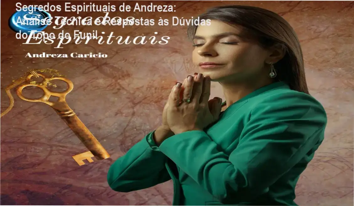 Curso Segredos Espirituais Andreza Carício: Vantagens, Funcionamento e Experiência de Alunos