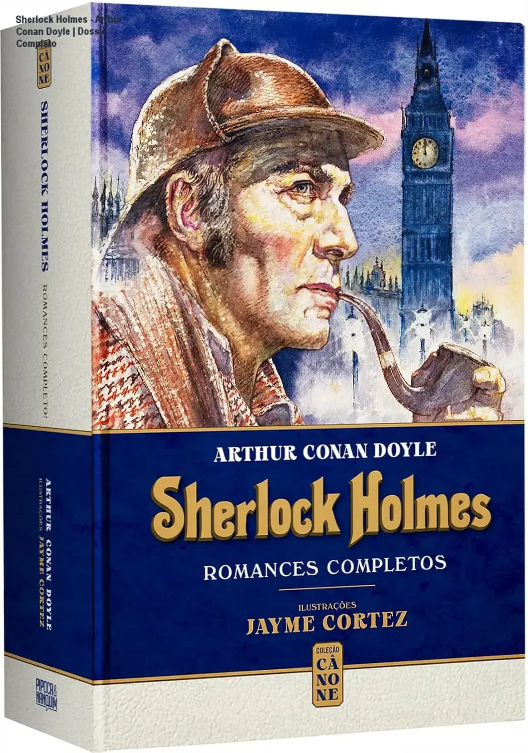 Sherlock Holmes - Arthur Conan Doyle | Dossiê Completo 2 https://cursoss.com.br/a-historia-de-hirbet-hiza-s-yizhar-analise/ Edição de luxo de Sherlock Holmes Romances Completos com ilustrações de Jayme Cortez