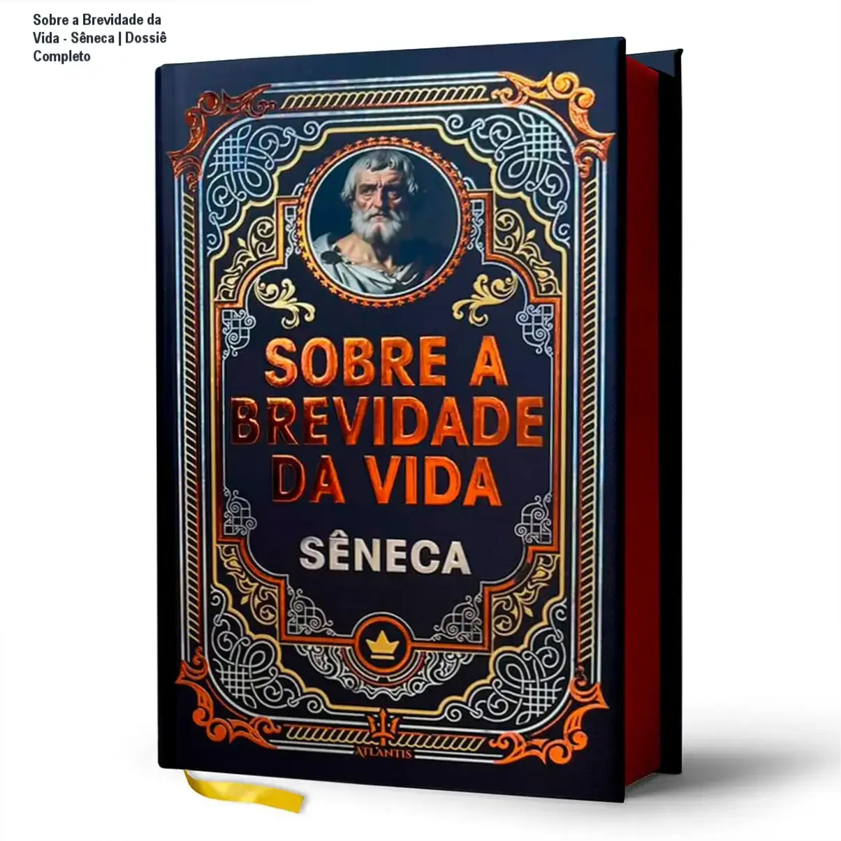 Sobre a Brevidade da Vida - Sêneca | Dossiê Completo 2 https://cursoss.com.br/carreira-e-acao-luciano-santos-analise-completa/ Edição de luxo em capa dura do livro Sobre a Brevidade da Vida de Sêneca com acabamento premium