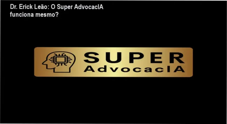 Interface do sistema Super AdvocacIA do Dr. Erick Leão exibindo ferramentas de IA jurídica e gestão