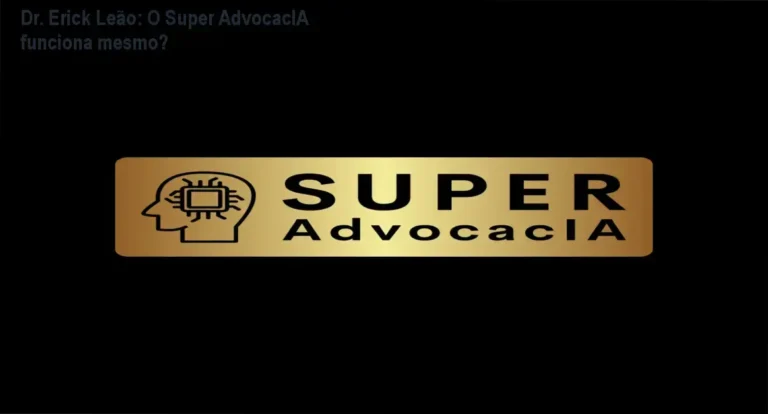 Interface do sistema Super AdvocacIA do Dr. Erick Leão mostrando ferramentas de IA jurídica