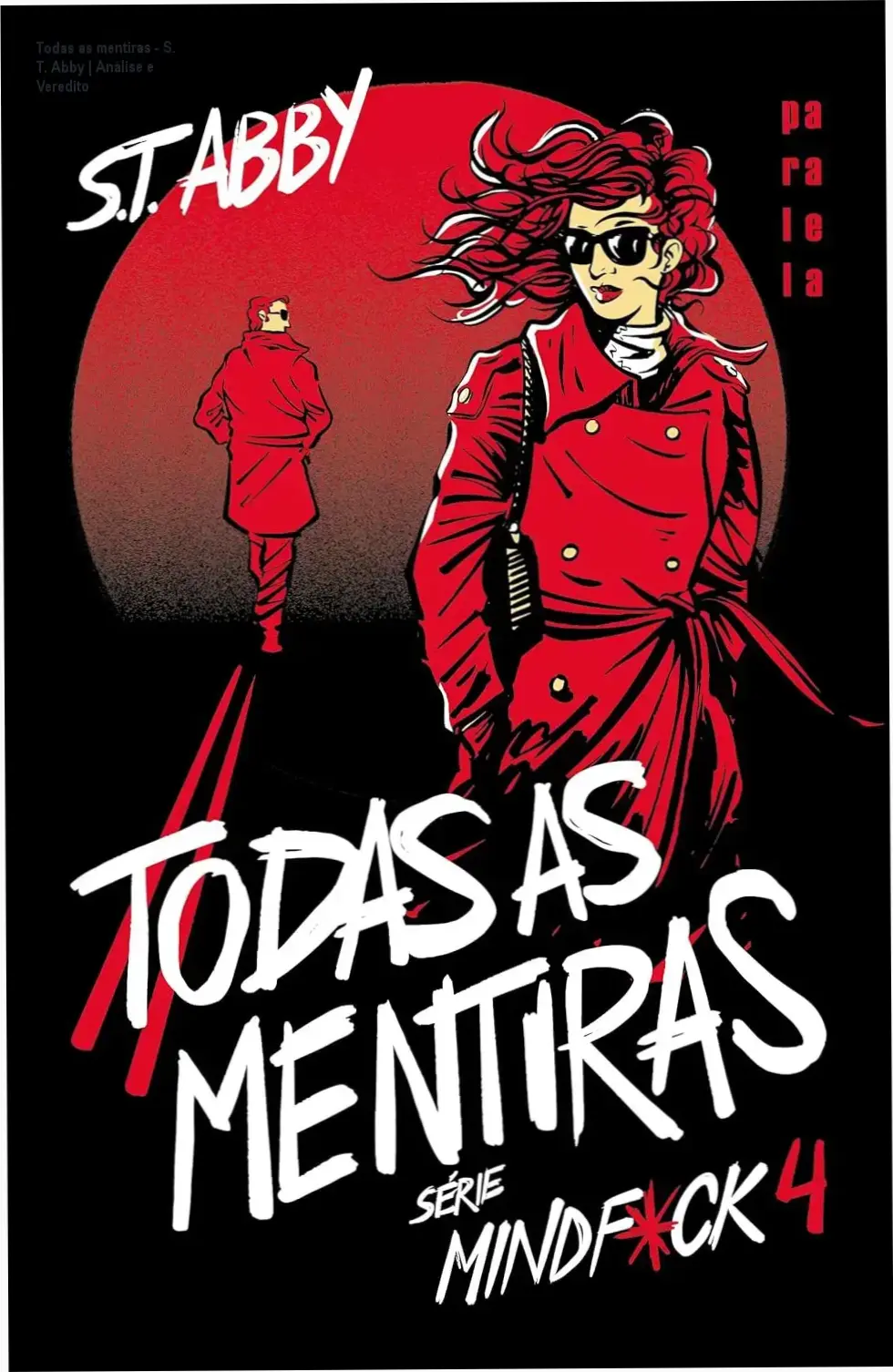 Todas as mentiras - S. T. Abby | Análise e Veredito 5 https://cursoss.com.br/o-fim-chega-para-todos-evelyn-clarke-analise-2/ Capa do livro Todas as Mentiras volume 4 da série Mindf*ck por S. T. Abby edição capa comum