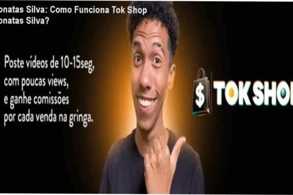 Jhonatas Silva: Como Funciona Tok Shop Jhonatas Silva?