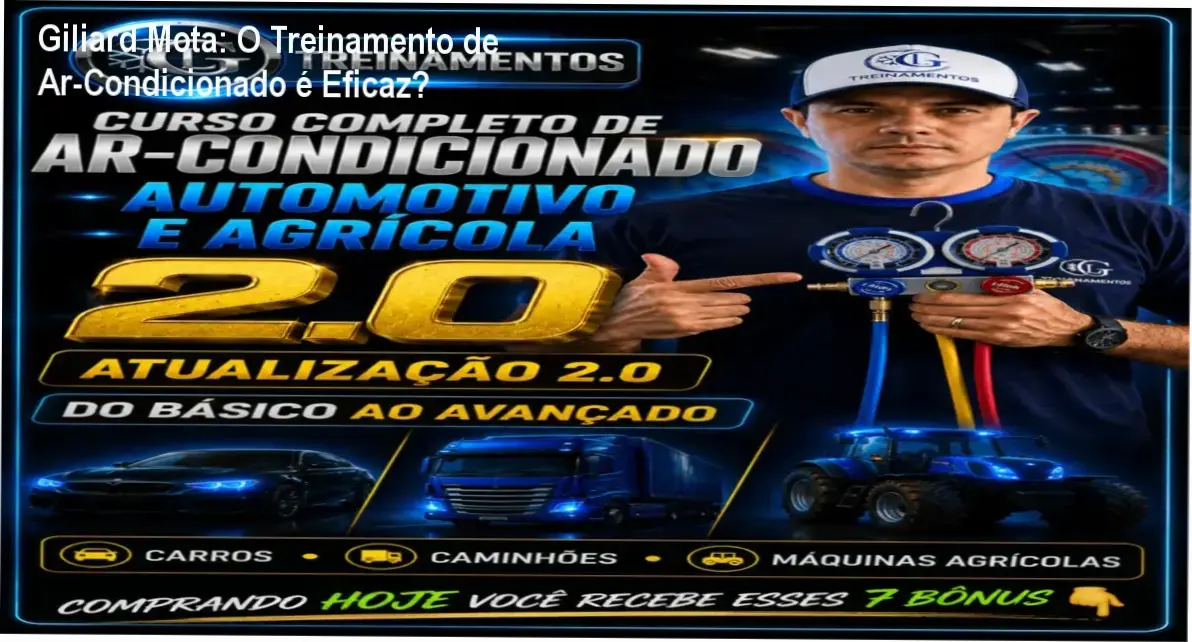 Visão detalhada do conteúdo do Treinamento Giliard Mota de Ar-condicionado Automotivo e Agrícola 2.0