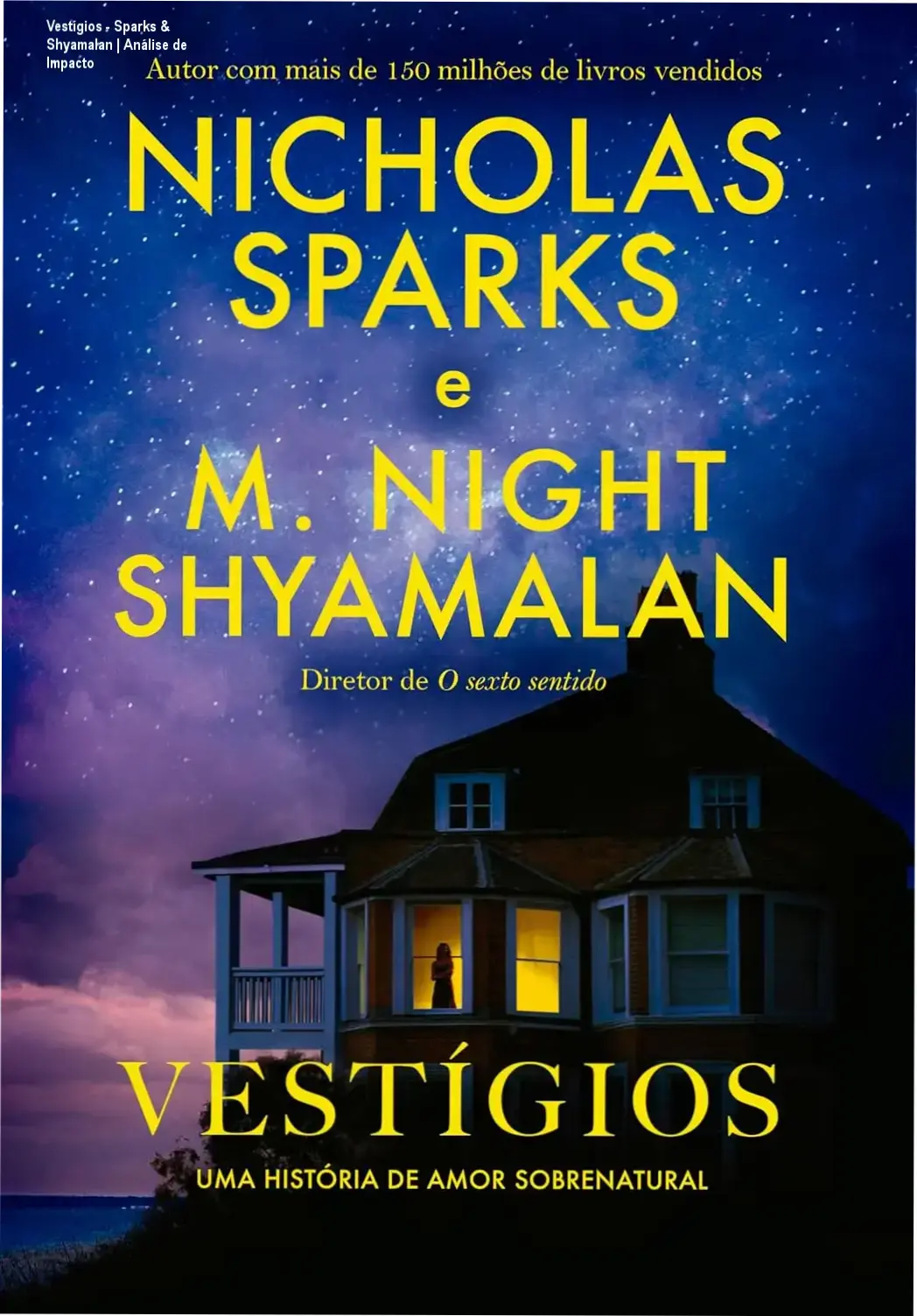 Vestígios - Sparks & Shyamalan | Análise de Impacto 1 https://cursoss.com.br/vestigios-nicholas-sparks-m-night-shyamalan-analise-3/ Capa do livro Vestígios de Nicholas Sparks e M. Night Shyamalan