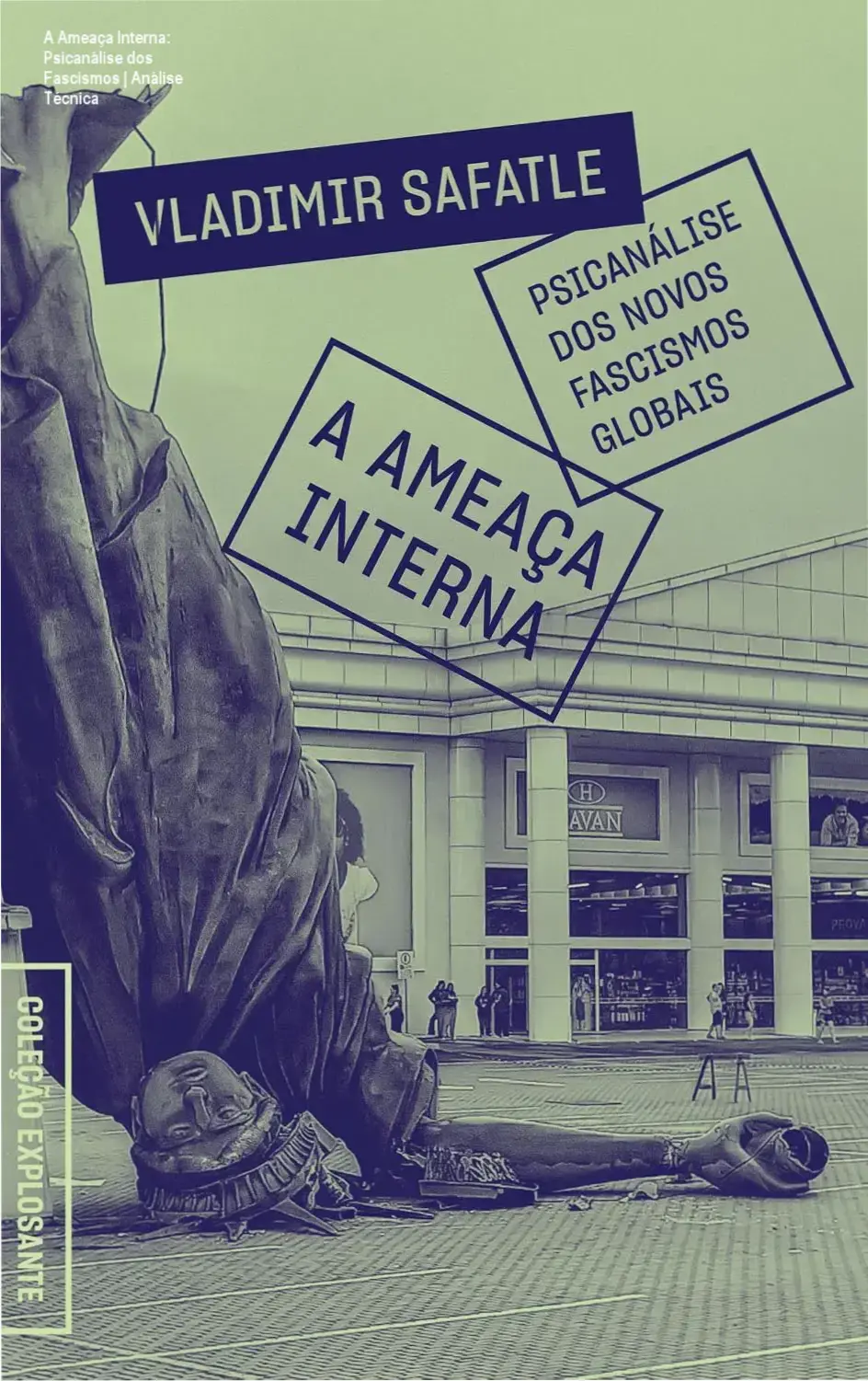 Capa do ebook A ameaça interna sobre a psicanálise dos novos fascismos globais