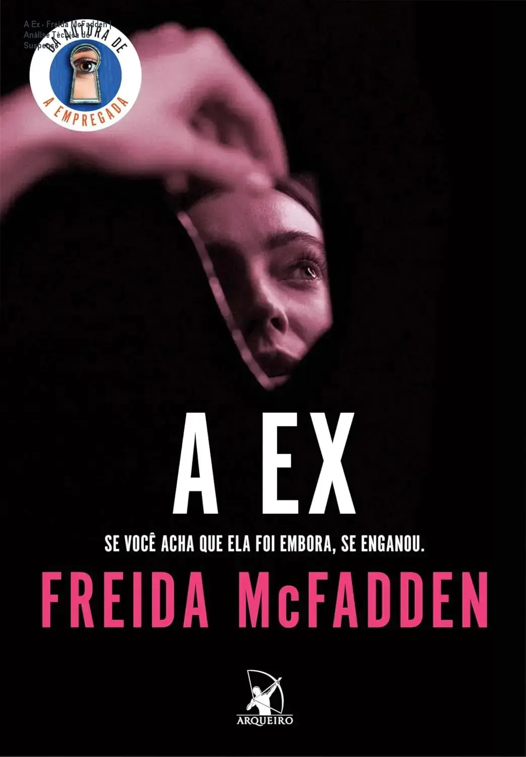 Capa do livro A Ex de Freida McFadden, thriller psicológico sobre obsessão e manipulação emocional