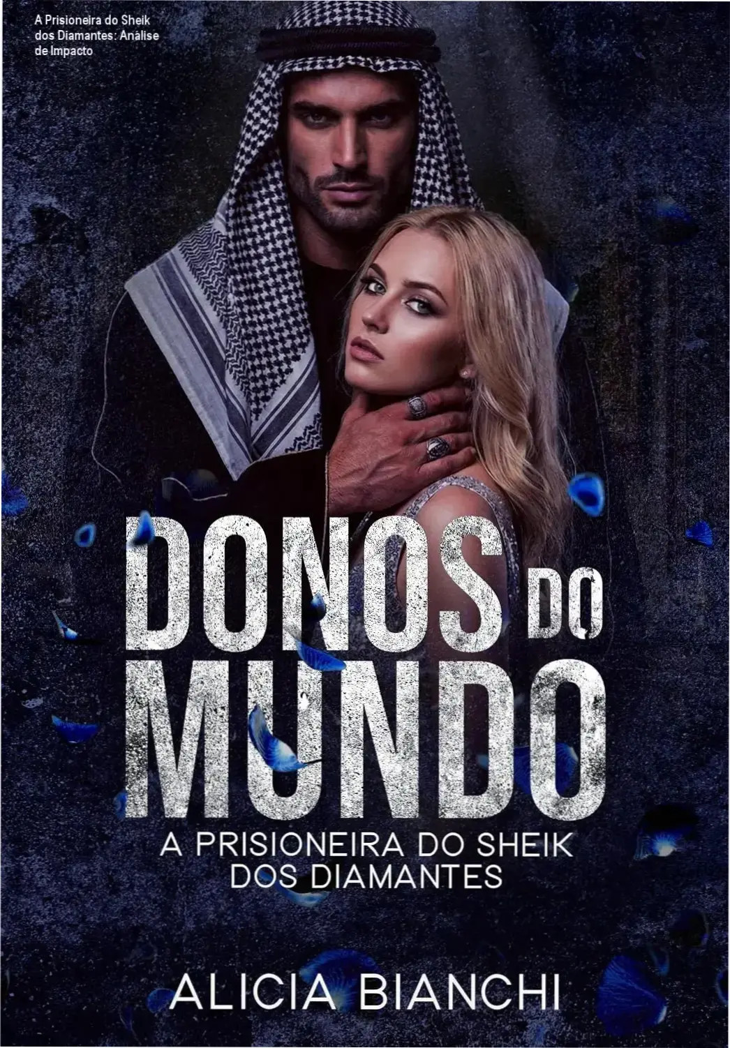 Capa do ebook A Prisioneira do Sheik dos Diamantes de Alicia Bianchi