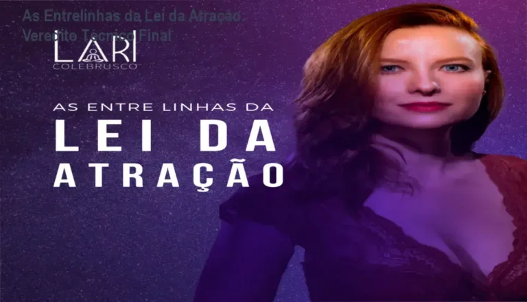 Análise detalhada do curso As Entrelinhas da Lei da Atração de Lari Colebrusco para reprogramação mental