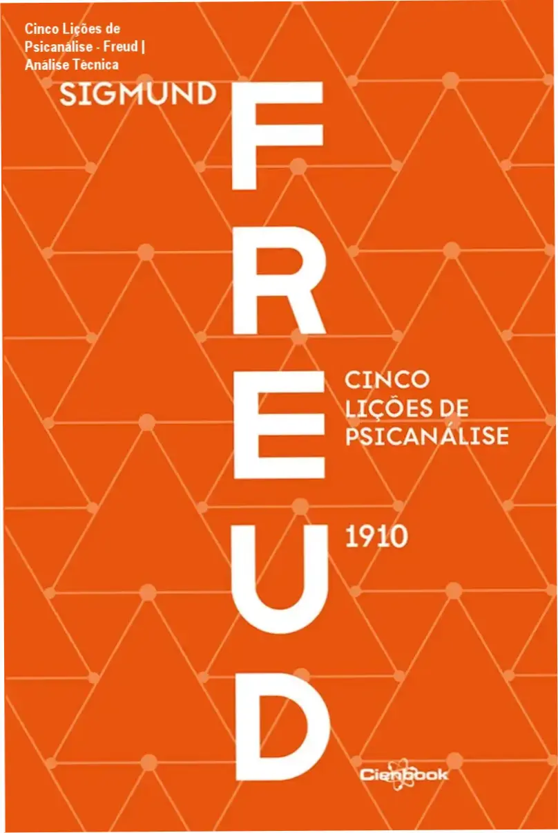 Cinco Lições de Psicanálise - Freud | Análise Técnica 2 https://cursoss.com.br/batman-a-piada-mortal-alan-moore-analise-tecnica/ Capa do livro Cinco Lições de Psicanálise de Sigmund Freud em formato digital