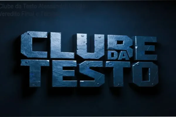 Clube da Testo Alessandro Loiola: Veredito Final e Técnico