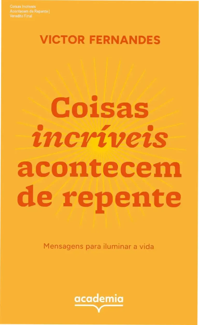 Capa do ebook Coisas Incríveis Acontecem de Repente com foco em mensagens inspiradoras