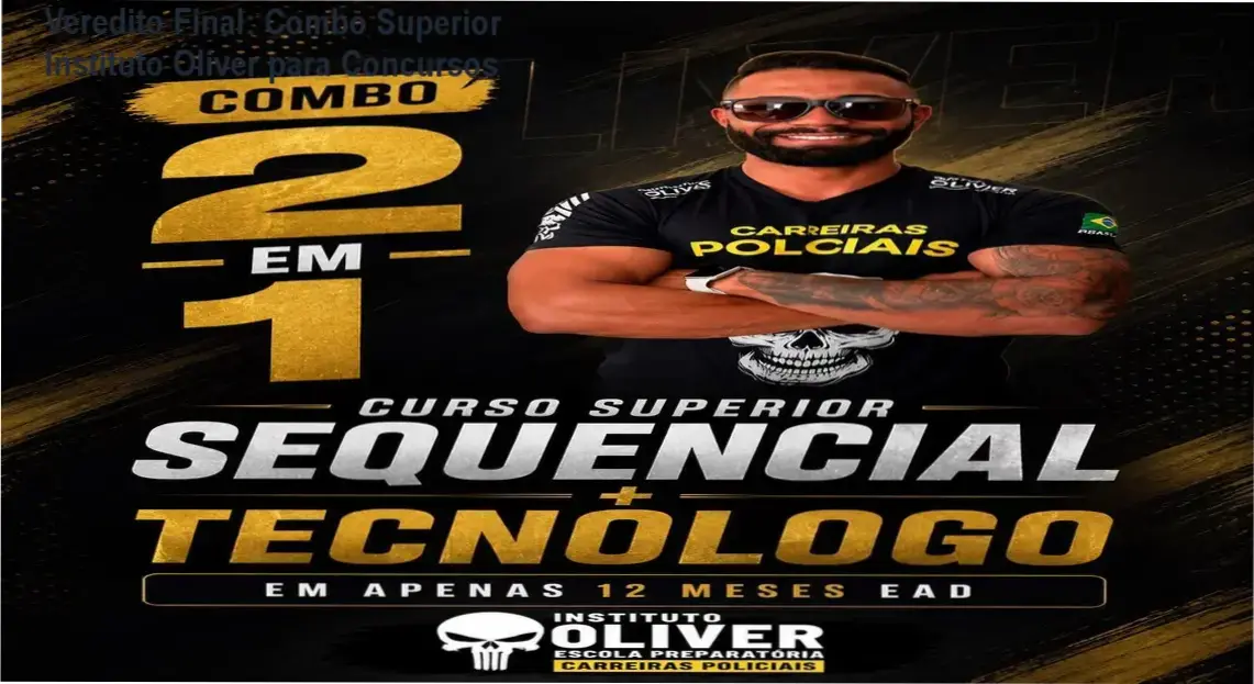 Veredito Final: Combo Superior Instituto Óliver para Concursos 4 https://cursoss.com.br/a-nova-pratica-juridica-com-ia-veredito-tecnico/ Certificado de curso superior sequencial e diploma de tecnólogo do Instituto Óliver para concursos