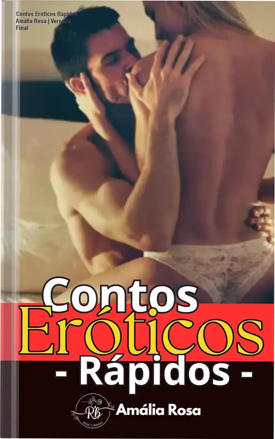 Capa do ebook Contos Eróticos Rápidos de Amália Rosa com foco em fantasias ousadas