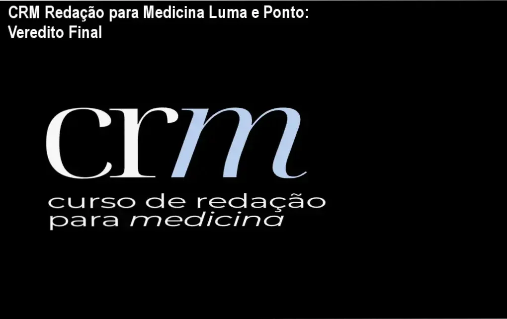 Material de estudo do CRM Redação para Medicina Luma e Ponto focado em notas 1000