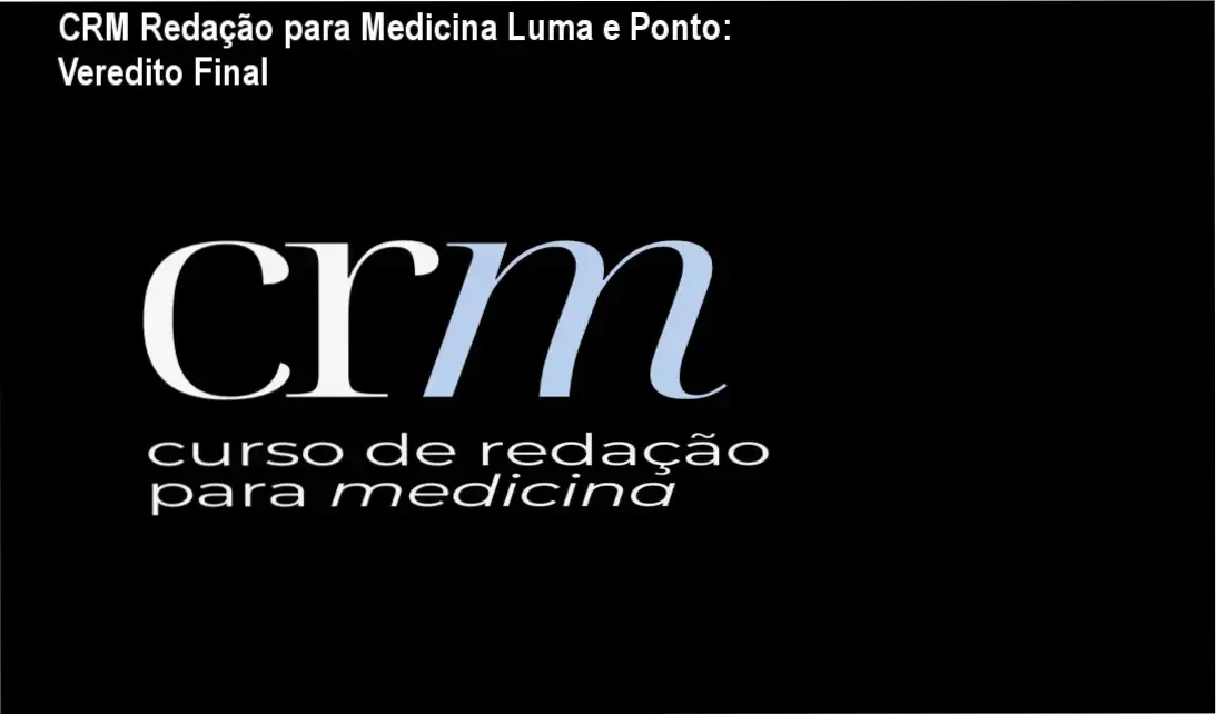 Material de estudo do CRM Redação para Medicina Luma e Ponto focado em notas 1000
