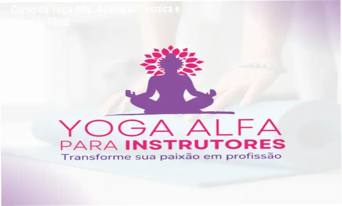 Curso de Yoga Alfa: Avaliação Técnica e Veredito Final 2 https://cursoss.com.br/avaliacao-tecnica-nadia-pace-mentoria/ Pessoa praticando yoga em ambiente sereno representando os benefícios do Curso de Yoga Alfa