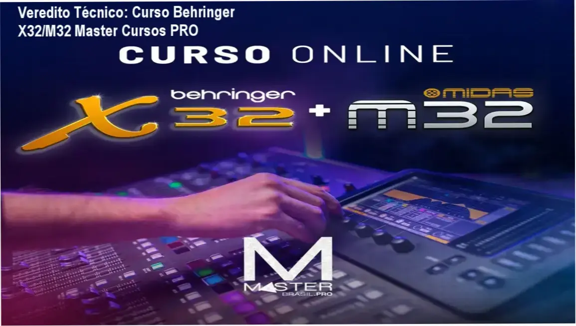 Veredito Técnico: Curso Behringer X32/M32 Master Cursos PRO 2 https://cursoss.com.br/rafael-cenoura-como-domar-questoes-fgv-penal/ Interface da mesa de som Behringer X32 sendo operada em treinamento técnico profissional