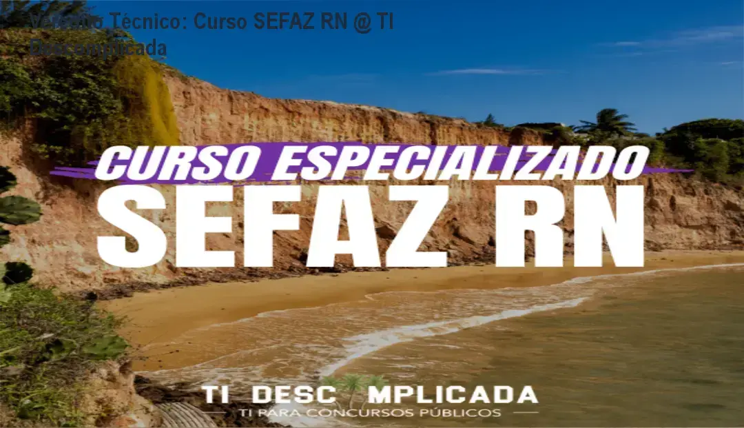 Material de estudo do Curso SEFAZ RN @ TI Descomplicada focado na banca CEBRASPE