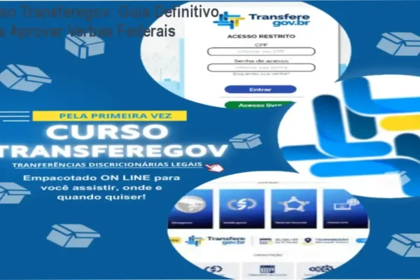 Curso Transferegov: Guia Definitivo para Aprovar Verbas Federais