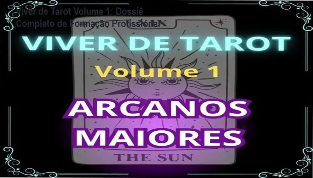 Estudo detalhado dos 22 Arcanos Maiores do Tarot para leitura profissional e autoconhecimento