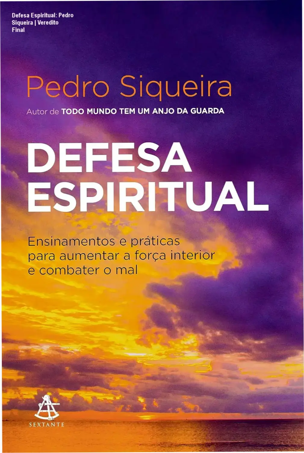 Defesa Espiritual: Pedro Siqueira | Veredito Final 2 https://cursoss.com.br/fora-do-protocolo-luiza-luz-analise/ Capa do livro Defesa Espiritual de Pedro Siqueira sobre proteção psíquica e força interior