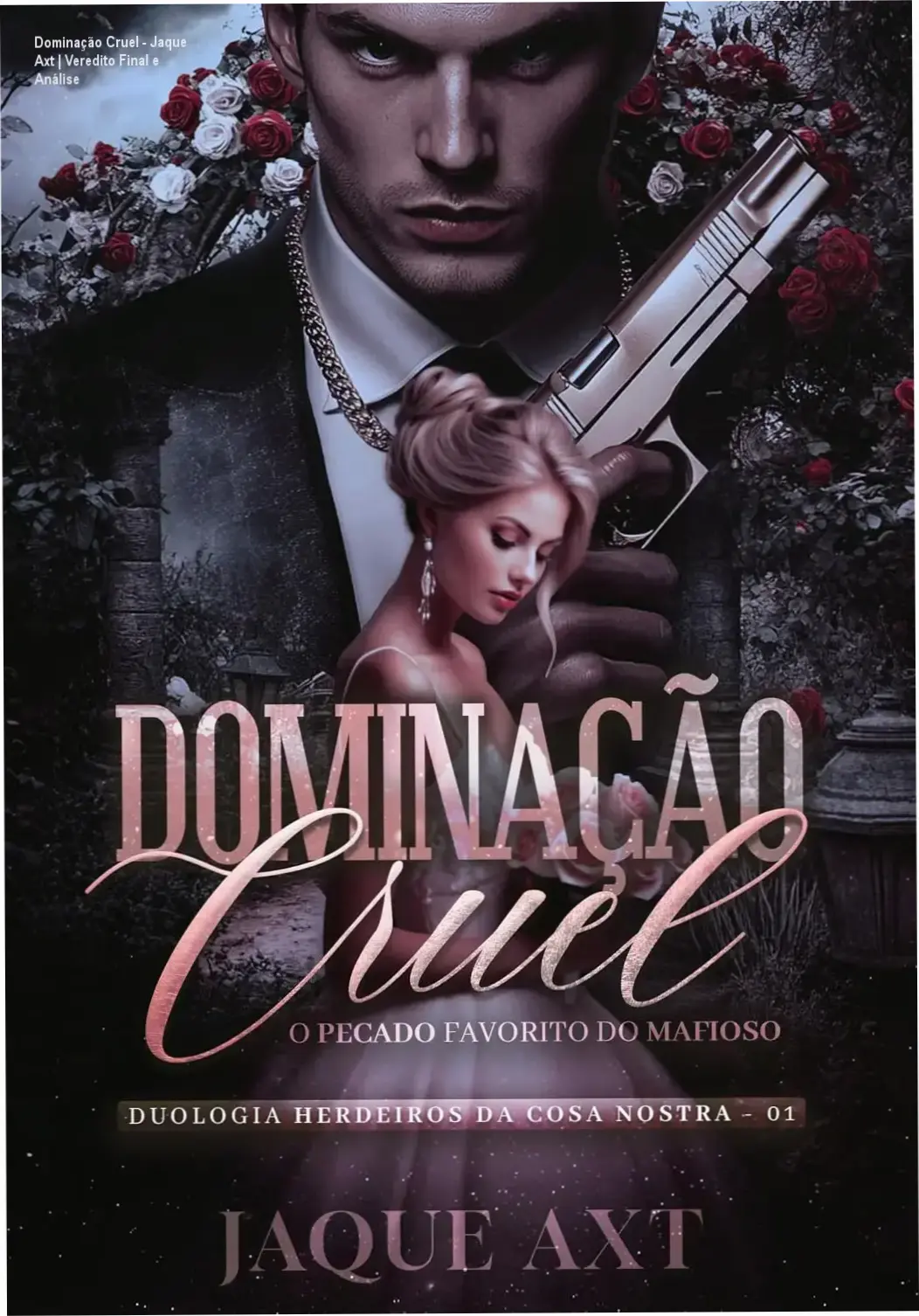 Dominação Cruel - Jaque Axt | Veredito Final e Análise 2 https://cursoss.com.br/curso-preparatorio-educacao/ Capa do eBook Dominação Cruel de Jaque Axt apresentando a estética de romance mafioso