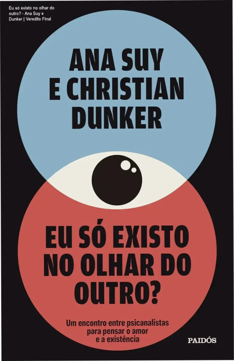 Capa do livro Eu só existo no olhar do outro de Ana Suy e Christian Dunker sobre psicanálise.