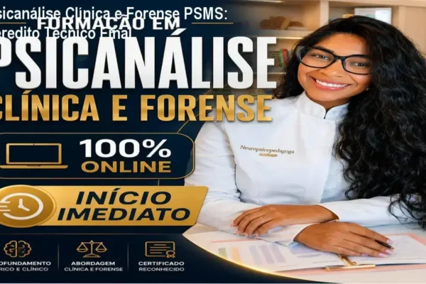 Psicanálise Clínica e Forense PSMS: Veredito Técnico Final