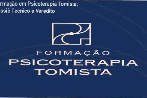 Formação em Psicoterapia Tomista: Dossiê Técnico e Veredito