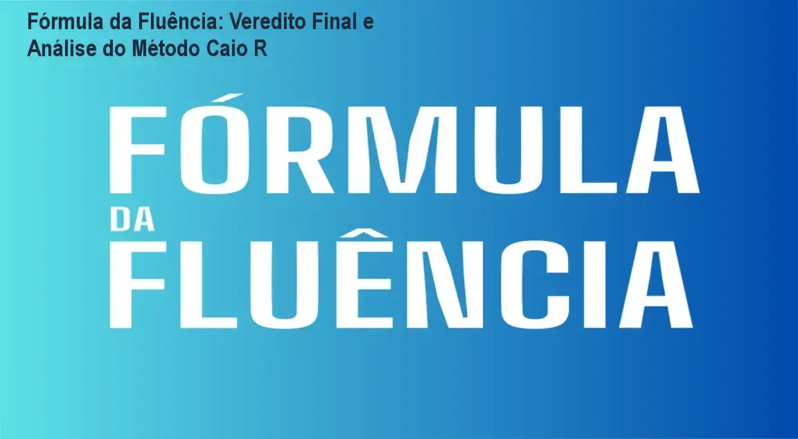 Interface do curso Fórmula da Fluência de Caio R destacando a metodologia de aprendizado prático