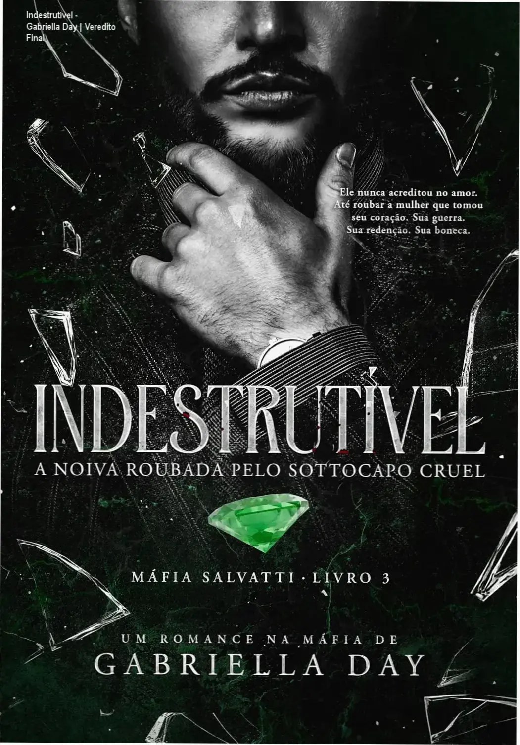 Capa do livro Indestrutível de Gabriella Day, romance dark de máfia