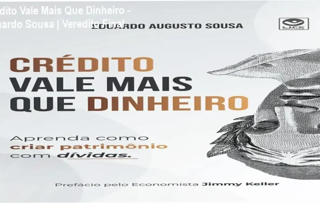 Capa do livro Crédito Vale Mais Que Dinheiro de Eduardo Augusto Sousa sobre alavancagem financeira