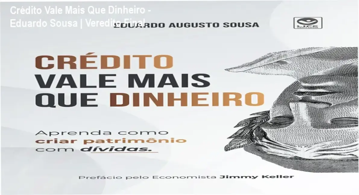 Crédito Vale Mais Que Dinheiro - Eduardo Sousa | Veredito Final 2 https://cursoss.com.br/o-livro-da-matematica-analise-tecnica/ Capa do livro Crédito Vale Mais Que Dinheiro de Eduardo Augusto Sousa sobre alavancagem financeira