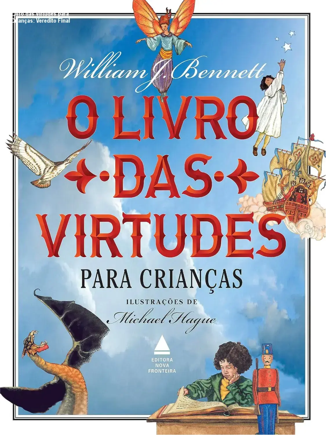 Livro das Virtudes para Crianças: Veredito Final 2 https://cursoss.com.br/arte-texturizada-a-sua-jornada-artistica-falta-de-direcao-preco/ Capa do livro O Livro das Virtudes para Crianças de William J. Bennett