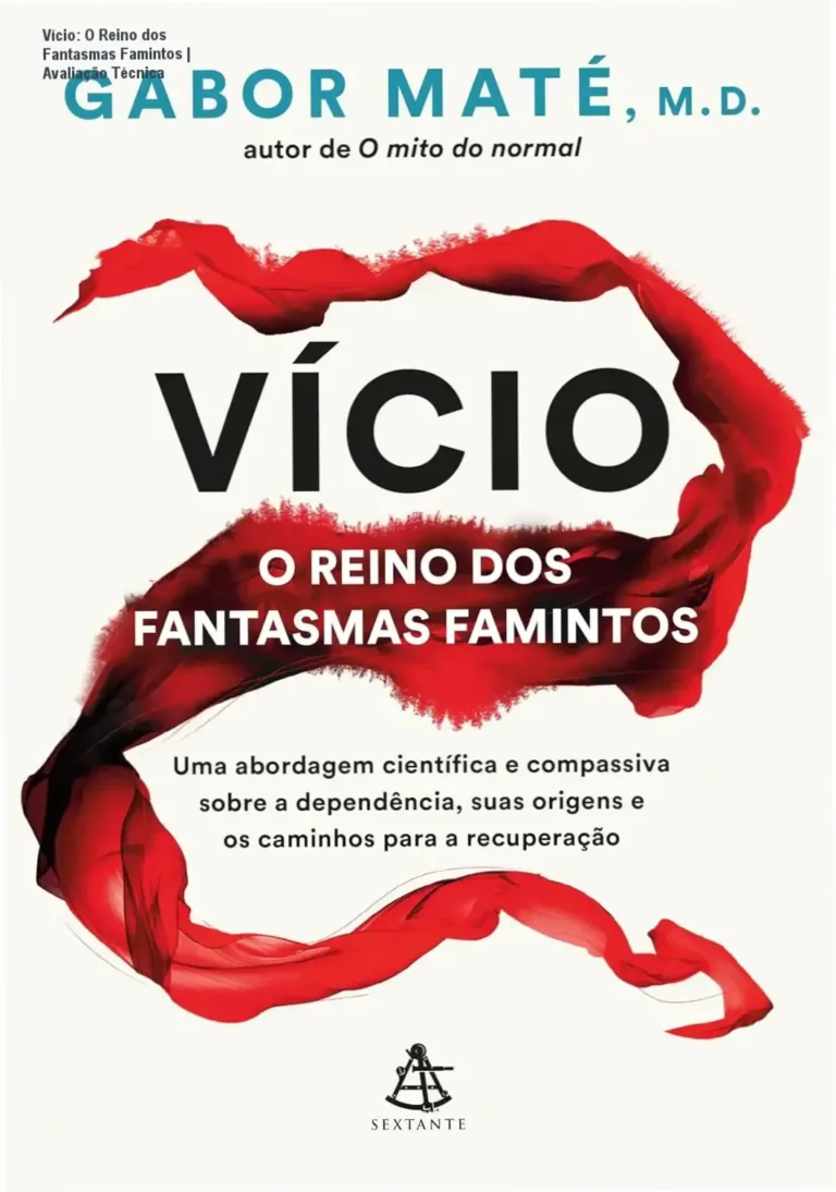 Capa do livro Vício: O Reino dos Fantasmas Famintos de Gabor Maté sobre neurociência e trauma