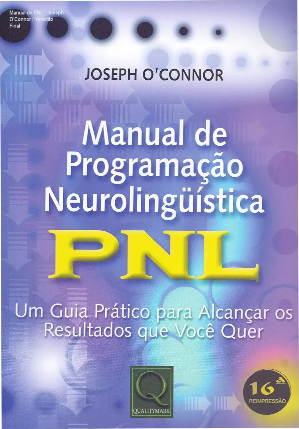Manual de PNL - Joseph O'Connor | Veredito Final 3 https://cursoss.com.br/interpretacao-dos-sonhos-freud-analise-tecnica/ Capa do livro Manual de Programação Neurolinguística de Joseph O'Connor