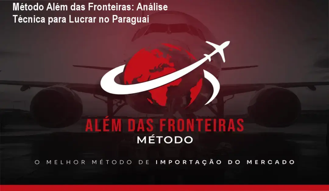 Infográfico do Método Além das Fronteiras mostrando o fluxo de importação segura do Paraguai
