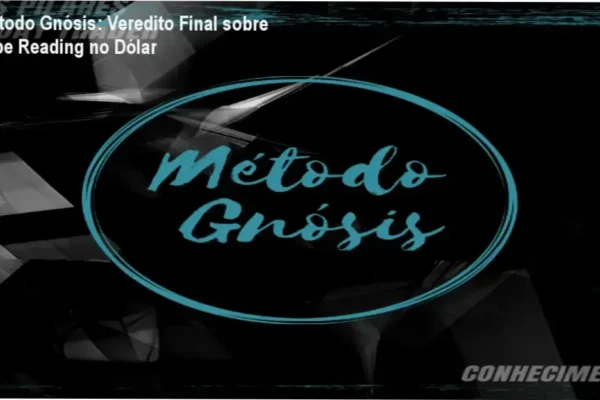 Método Gnósis: Veredito Final sobre Tape Reading no Dólar