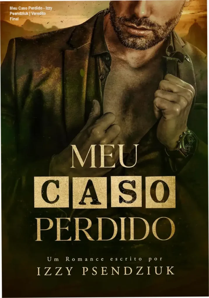Capa do ebook Meu Caso Perdido de Izzy Psendziuk com temática de romance proibido