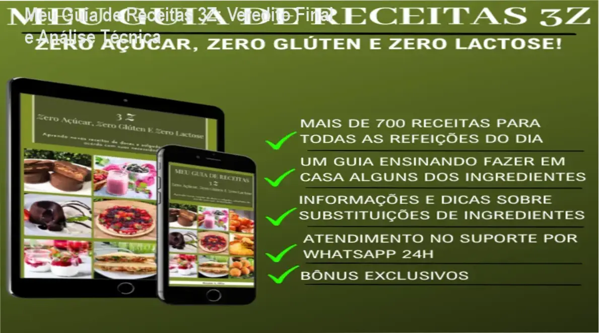 Meu Guia de Receitas 3Z: Veredito Final e Análise Técnica 2 https://cursoss.com.br/academy-master-pro-veredito-diagnostico-automotivo/ Capa do Meu Guia de Receitas 3Z com pratos saudáveis sem açúcar, glúten e lactose