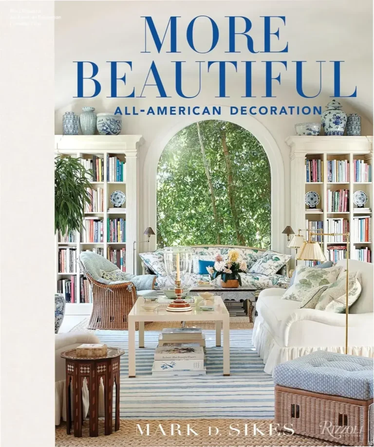 Capa do livro More Beautiful de Mark D. Sikes sobre decoração clássica americana