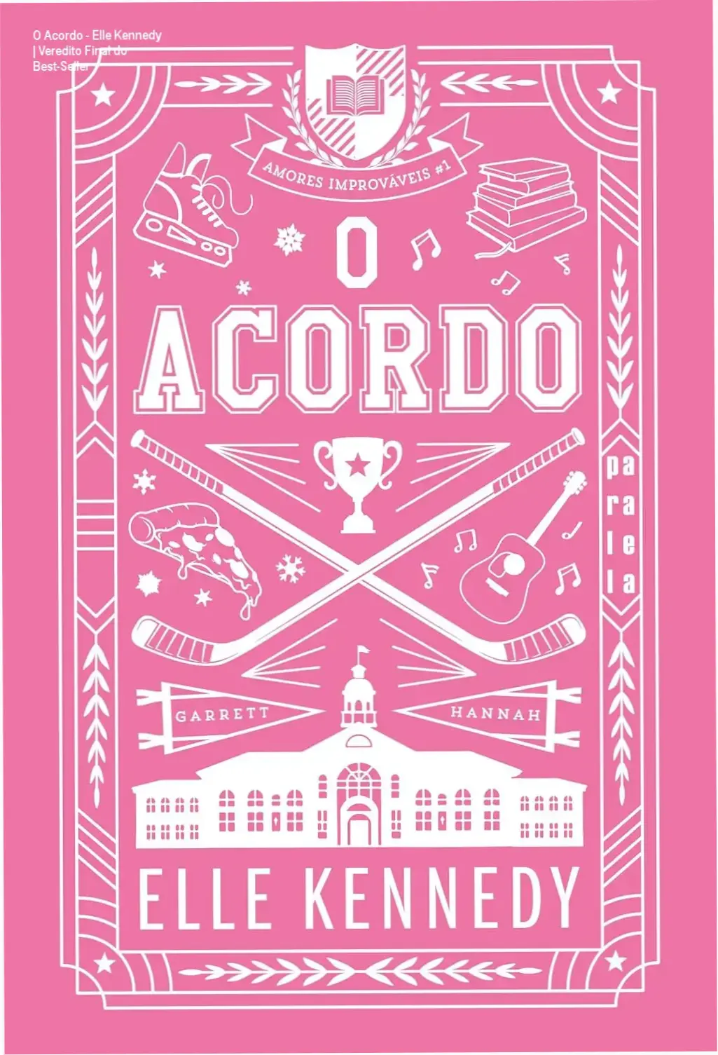 Capa do livro O Acordo de Elle Kennedy, romance Amores Improváveis