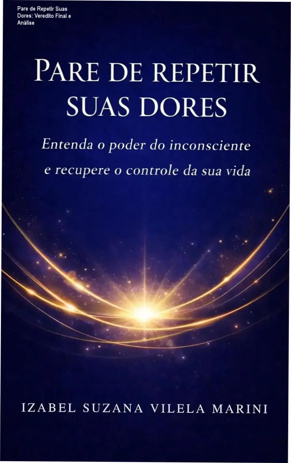 Capa do ebook Pare de Repetir Suas Dores abordando o poder do inconsciente